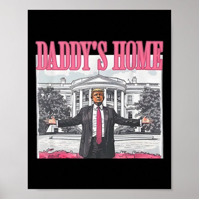 Trump 2024 bringt Amerika zurück zu Daddys Zuhause Poster (Vorne)