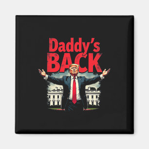Trump 2024 Daddys Zuhause Nimm America Byck Patrio Magnet
