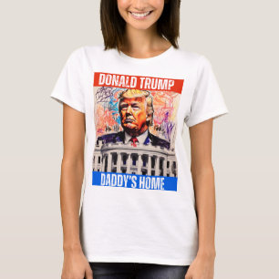 TRUMP 2024 - DADDYS ZUHAUSE T-Shirt