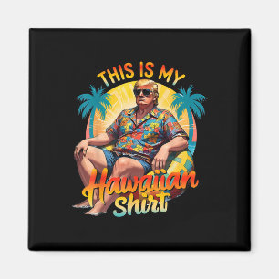 Trump 2024 Dieses hawaiianische Shirt Luau Kostüm  Magnet