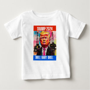 TRUMP 2024 DRILL BABY DRILL BABY T-SHIRT