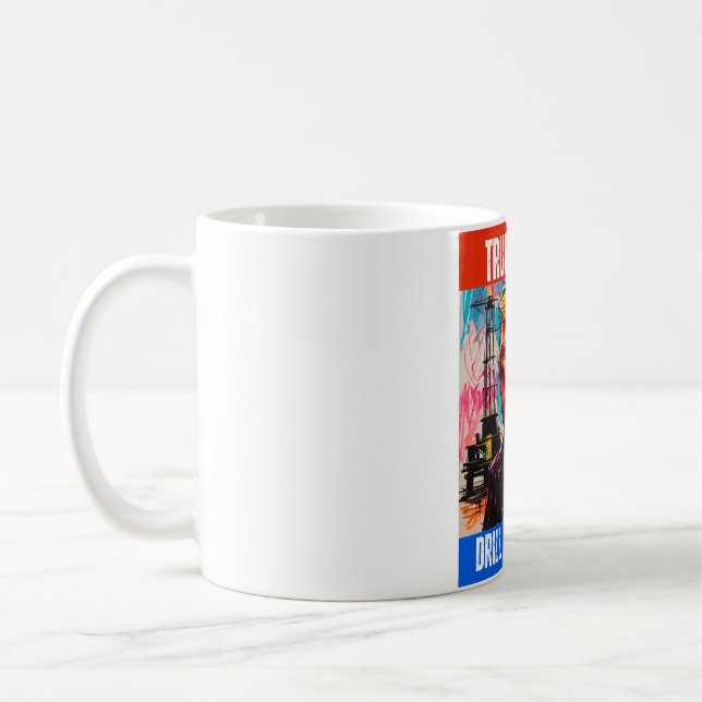 TRUMP 2024 DRILL BABY DRILL KAFFEETASSE (Links)