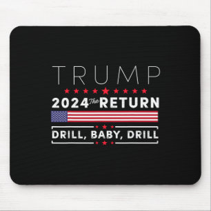 Trump 2024 Drill By2  Mousepad