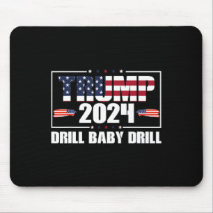 Trump 2024 Drill By4 Mousepad