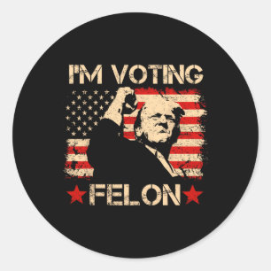 Trump 2024 Flag Retro I'm Voting Convicted Felon T Runder Aufkleber
