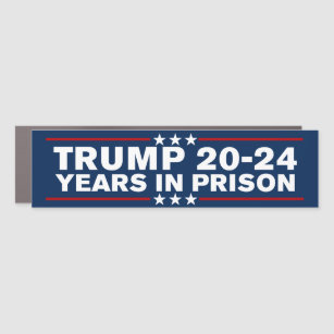 Trump 2024 Jahre Gefängnis blockieren ihn gegen Tr Auto Magnet