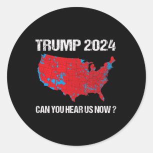 Trump 2024 Können Sie uns jetzt hören Lustige Wahl Runder Aufkleber