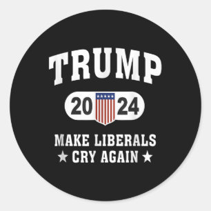 Trump 2024 lässt die Liberalen wieder schreien Runder Aufkleber