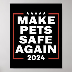 Trump 2024 lässt Haustiere wieder in Sicherheit be Poster