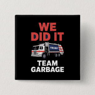 Trump 2024 LKW Müll Wir Haben Es Geschafft Team Mü Button
