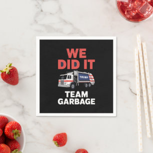 Trump 2024 LKW Müll Wir Haben Es Geschafft Team Mü Serviette