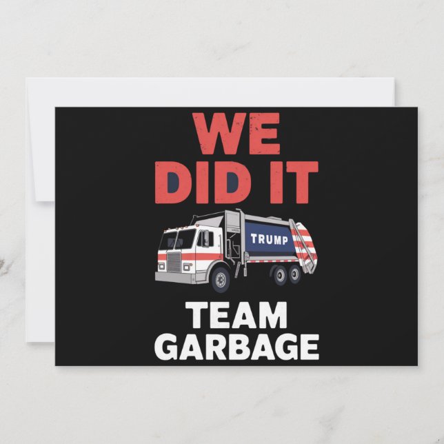 Trump 2024 LKW Müll Wir haben Team Garbage Einladung (Vorderseite)