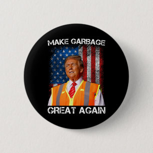Trump 2024 macht den Müll wieder zum Gewitter für Button