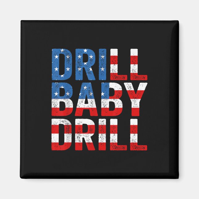 Trump 2024 Merch Drill Baby Drill Magnet (Vorne)