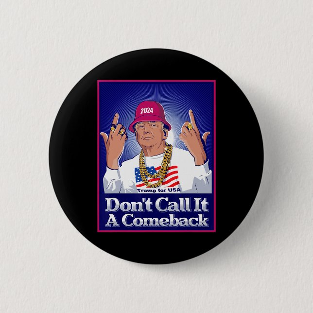 Trump 2024 nennt es kein Comeback des US-Präsident Button (Vorderseite)
