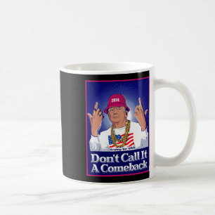 Trump 2024 nennt es kein Comeback des US-Präsident Kaffeetasse