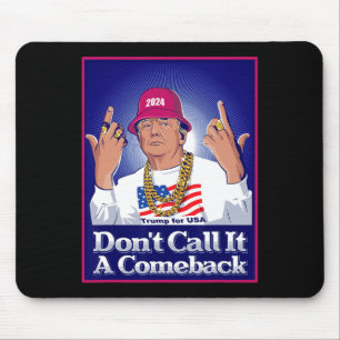 Trump 2024 nennt es kein Comeback des US-Präsident Mousepad