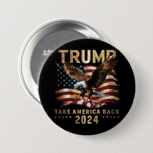 Trump 2024 Nimm Amerika zurück Amerikanische Flagg Button