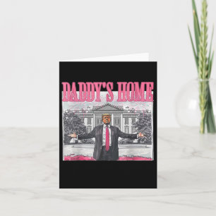Trump 2024 Nimm Amerika zurück Daddys Zuhause Trum Karte