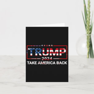Trump 2024 Nimm Amerika zurück US-Flagge 4. Juli  Karte