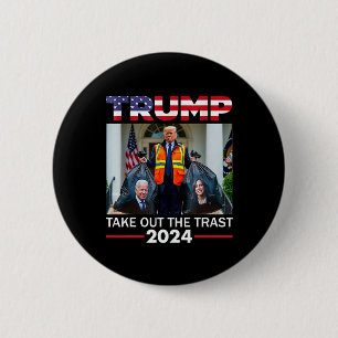 Trump 2024 Nimm den Müll raus Lustiger Trump-Müll  Button