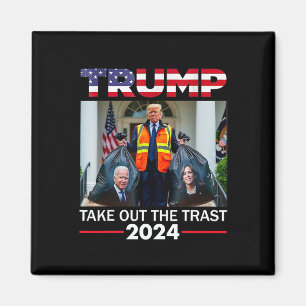Trump 2024 Nimm den Müll raus Lustiger Trump-Müll Magnet
