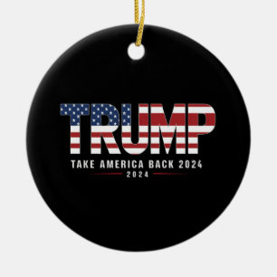 Trump 2024 nimmt Amerika 2024 zurück Keramik Ornament