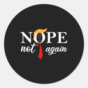 Trump 2024 Nope nicht wieder lustig Trump 2 Runder Aufkleber