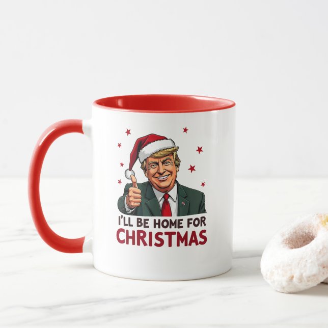 Trump 2024 Präsident Ich werde zu Weihnachten Zuha Tasse (Mit Donut)