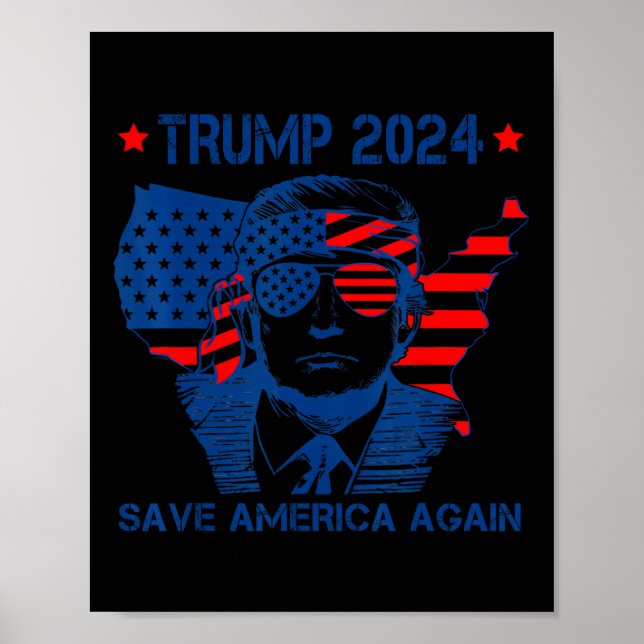 Trump 2024 Rettete Amerika wieder amerikanische Fl Poster (Vorne)