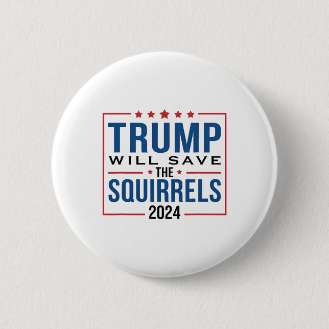 Trump 2024 Rettete die Eichhörnchen Trump Button (Vorderseite)