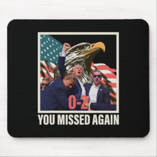 Trump 2024 Sie haben wieder 0-2 verpasst Mousepad