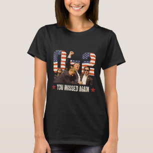 Trump 2024 Sie haben wieder verpasst 2 - 0 2. Aufn T-Shirt