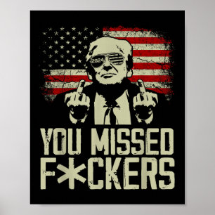 Trump 2024 Sie vermisst Donald Trump Middle Finger Poster