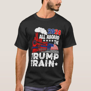 Trump 2024 steht ganz oben auf der Trump-Bahn in d T-Shirt
