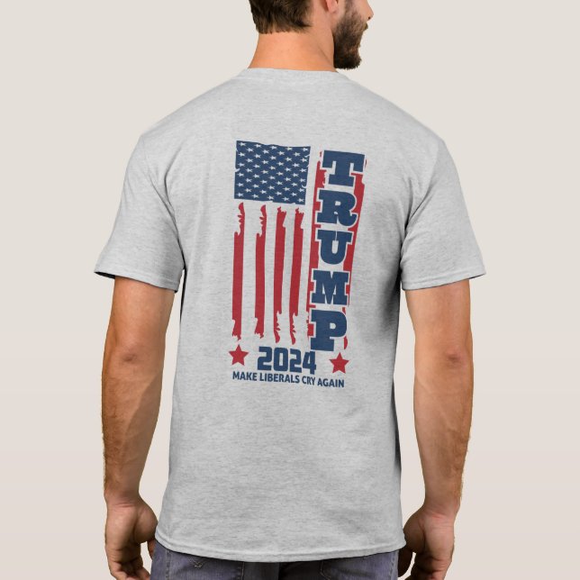 Trump 2024 T - Shirt "Make Liberals Cry Again" (Rückseite)