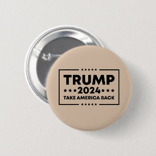 Trump 2024 Trump nimmt Amerika zurück Button