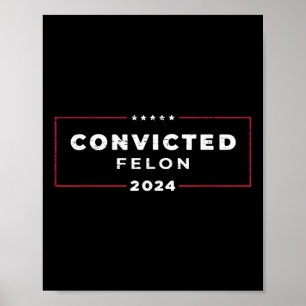 Trump 2024 verurteilte Felon, ich stimmte für veru Poster