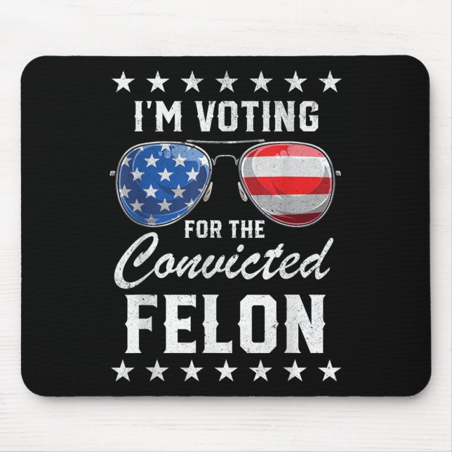 Trump 2024 verurteilte Felon, Im Voting Convicted  Mousepad (Vorne)