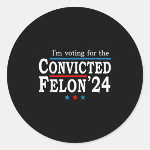 Trump 2024 verurteilte Felon, Im Voting Convicted Runder Aufkleber