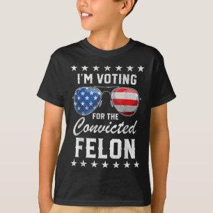 Trump 2024 verurteilte Felon, Im Voting Convicted T-Shirt