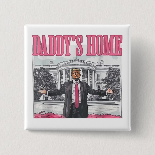 Trump 2024 Wahl Daddys Zuhause Pink Button (Vorderseite)