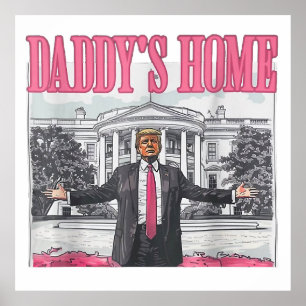 Trump 2024 Wahl Daddys Zuhause Pink Poster