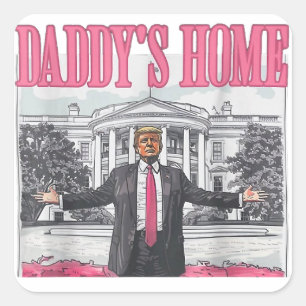 Trump 2024 Wahl Daddys Zuhause Pink Quadratischer Aufkleber