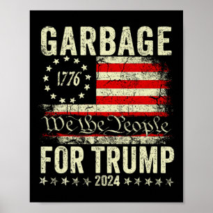 Trump 2024 Wahl Müll Stimment für Trump Präsident Poster