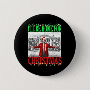 Trump 2024 werde ich für den Weihnachtslustigen Tr Button
