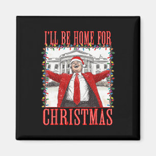 Trump 2024 werde ich Zuhause für Christmas Daddys Magnet