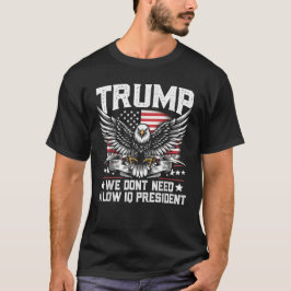 Trump 2024 Wir brauchen keinen IQ-Präsidenten T-Shirt