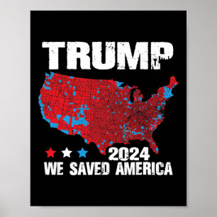 Trump 2024 Wir haben Amerika 2024 Wahlergebnisse G Poster
