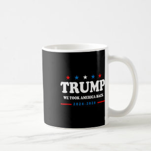 Trump 2024 Wir haben Amerika bei den Wahlen 2024 g Kaffeetasse